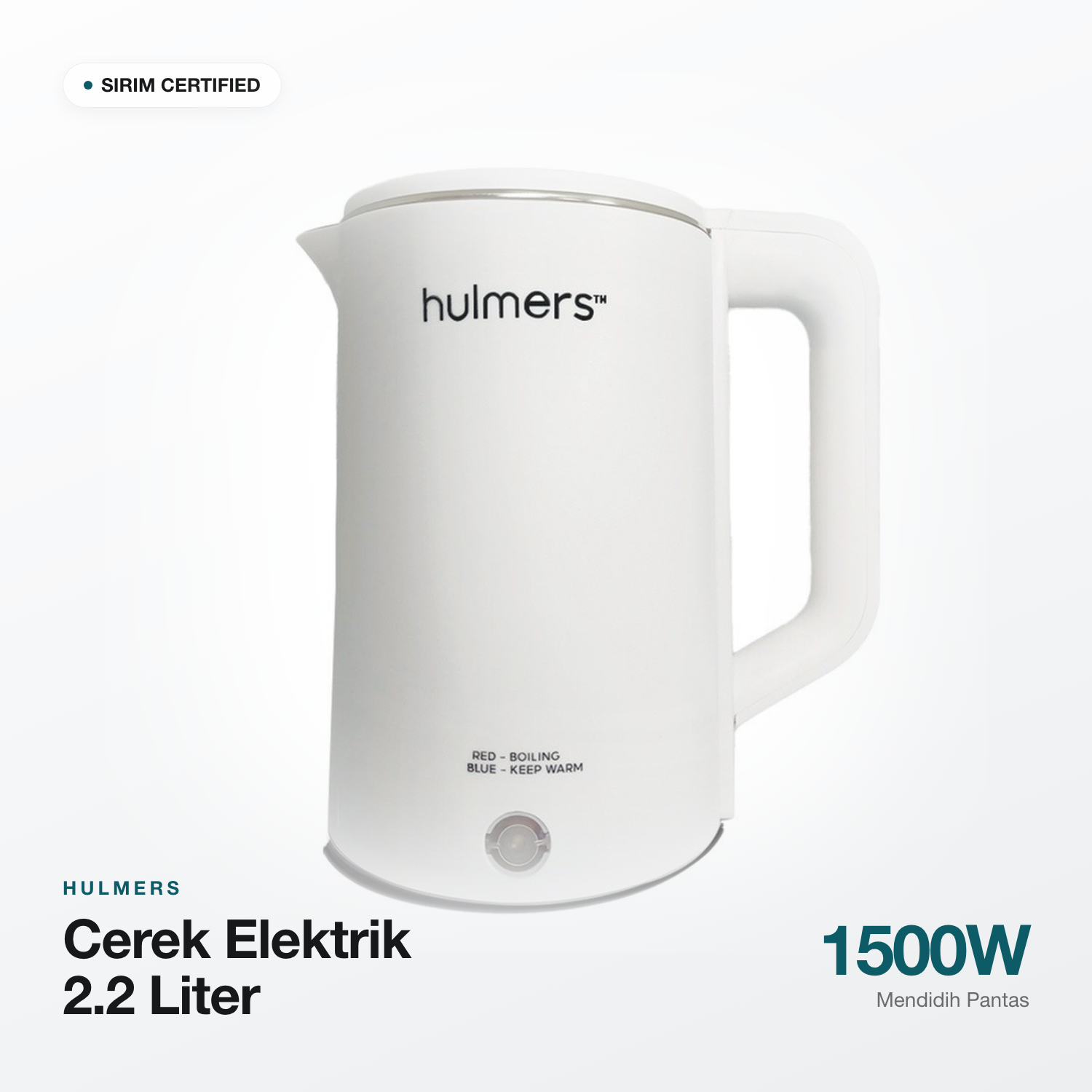 Cerek elektrik Hulmers 2.2L SIRIM certified 1500W